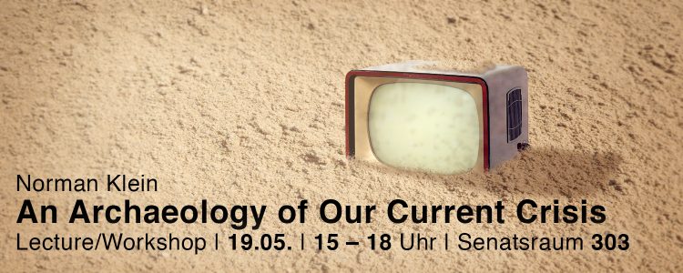 Norman Klein – An Archaeology of Our Current Crisis