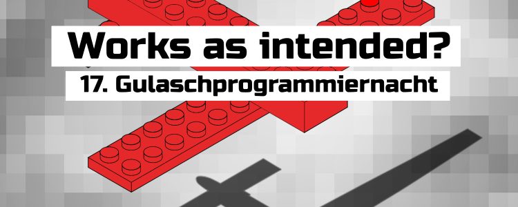 Gulaschprogrammiernacht (GPN) 2017